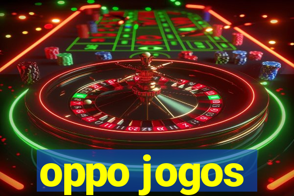 oppo jogos